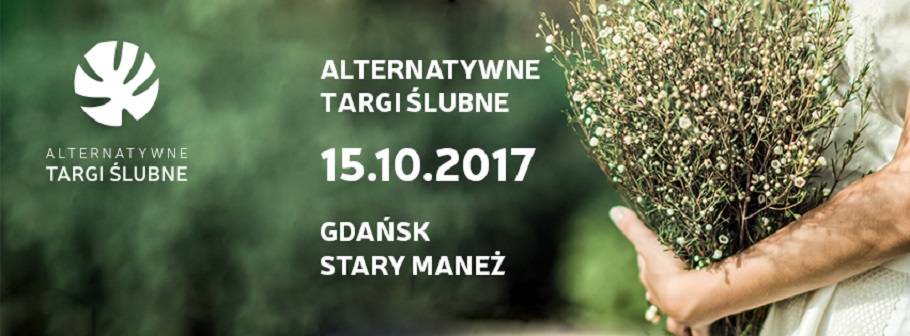 IV Alternatywne Targi Ślubne w Gdańsku - 15.10.2017